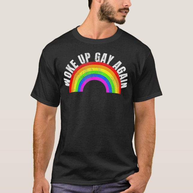 Camiseta Funny despertó de nuevo a los homosexuales LGBT ci (Anverso)