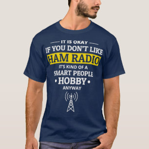 Camiseta Funny dice humor al operador amateur de radio Ham