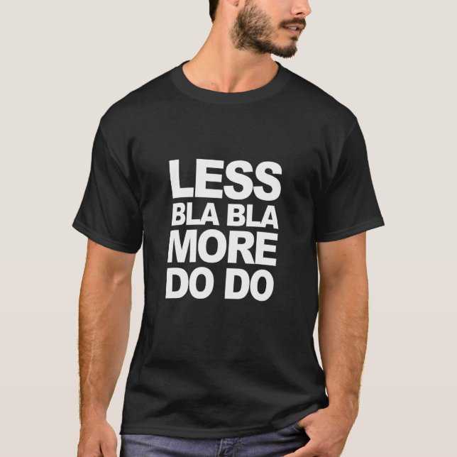 CAMISETA FUNNY DICE QUE MENOS BLA BLA - MÁS (Anverso)