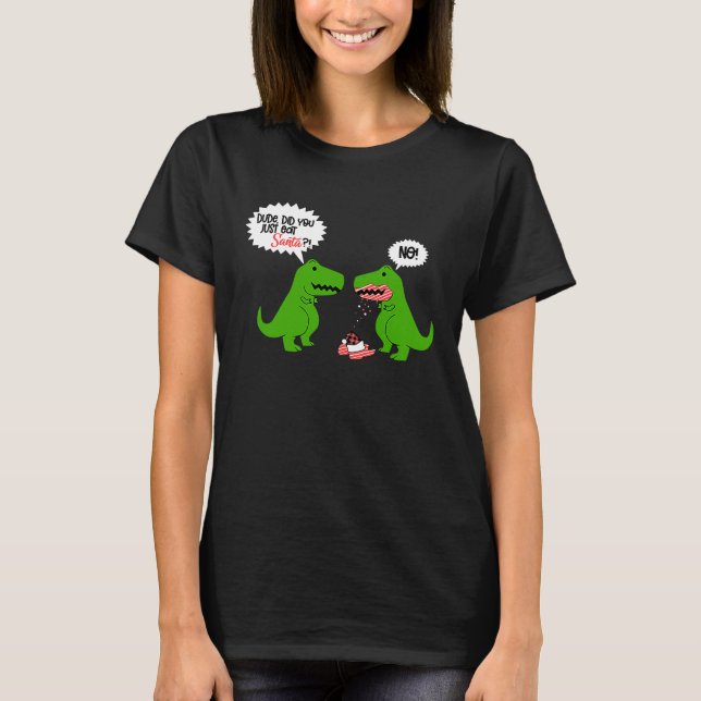 Camiseta Funny Did You Eat Santa Dinosaur (Anverso)