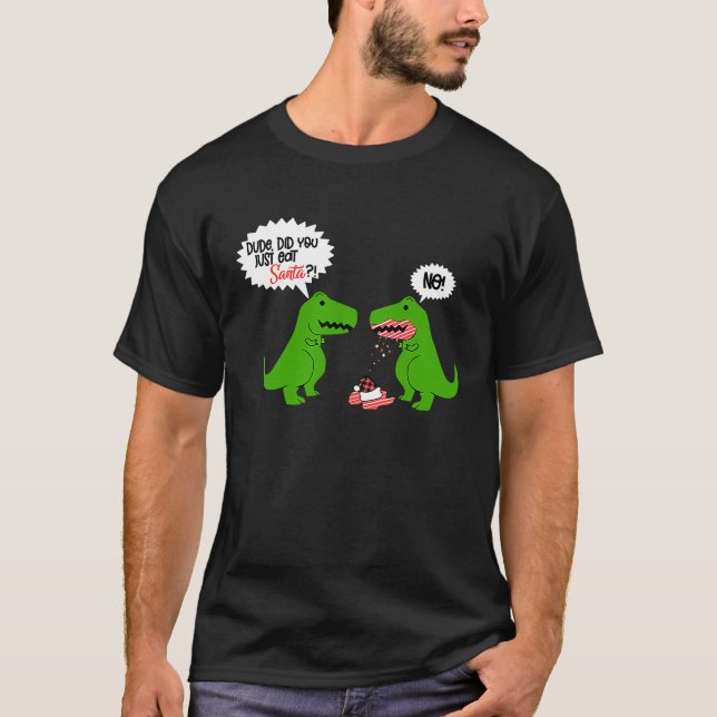 Camiseta Funny Did You Eat Santa Dinosaur (Anverso)