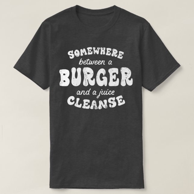 Camiseta Funny Diet Burger and a Juice Cleanse Funny Hambur (Diseño del anverso)