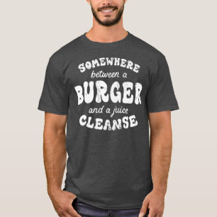 Camiseta Funny Diet Burger and a Juice Cleanse Funny Hambur