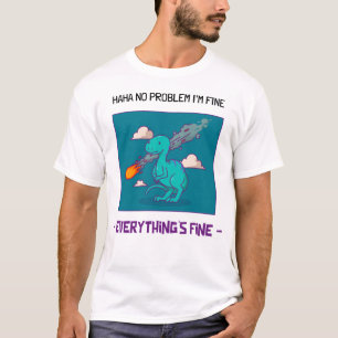 Camiseta Funny Dinosaurio Asteroide Todo está bien