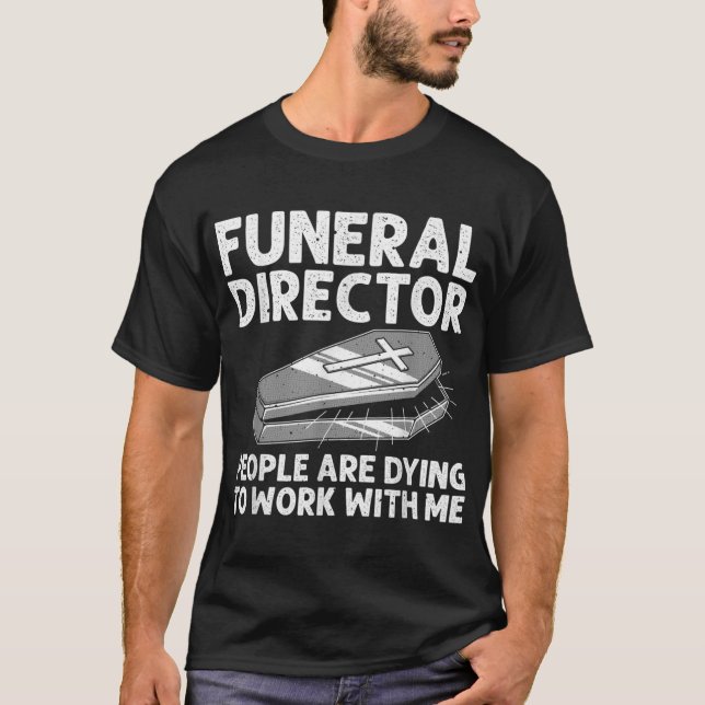 Camiseta Funny Director de Funeral Guay Morticiary Wor (Anverso)