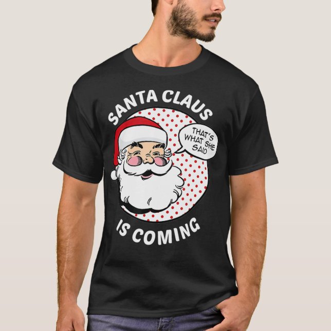 Camiseta Funny Dirty Santa Inappropriate Christmas  (Anverso)