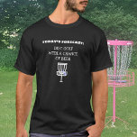 Camiseta Funny Disk Golf<br><div class="desc">Previsión de hoy: Golf en disco con una oportunidad de cerveza.</div>