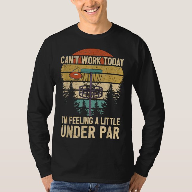 Camiseta Funny Disk Golf Player dice que me siento un poco (Anverso)