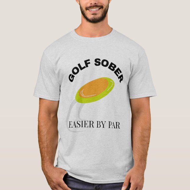 Camiseta Funny Disk Golf Sober Más Fácil por Cita Parar (Anverso)