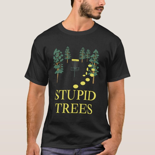 Camiseta Funny Disk Golf Stupid Tree Frisbee Golfing (Anverso)