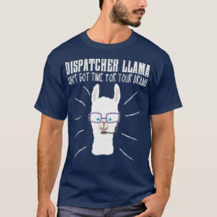 Camiseta Funny Dispatcher Llama Emergency Dispatcher