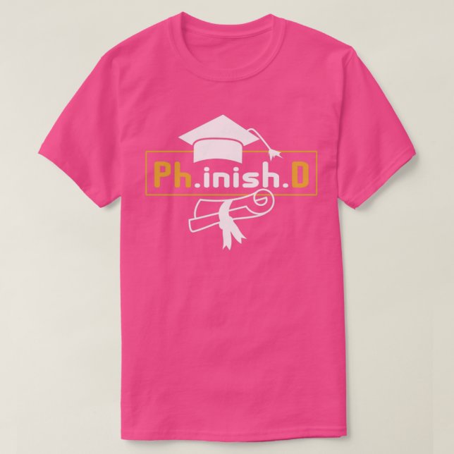 Camiseta Funny Doctorate Graduation Phinished Phd 1 (Diseño del anverso)