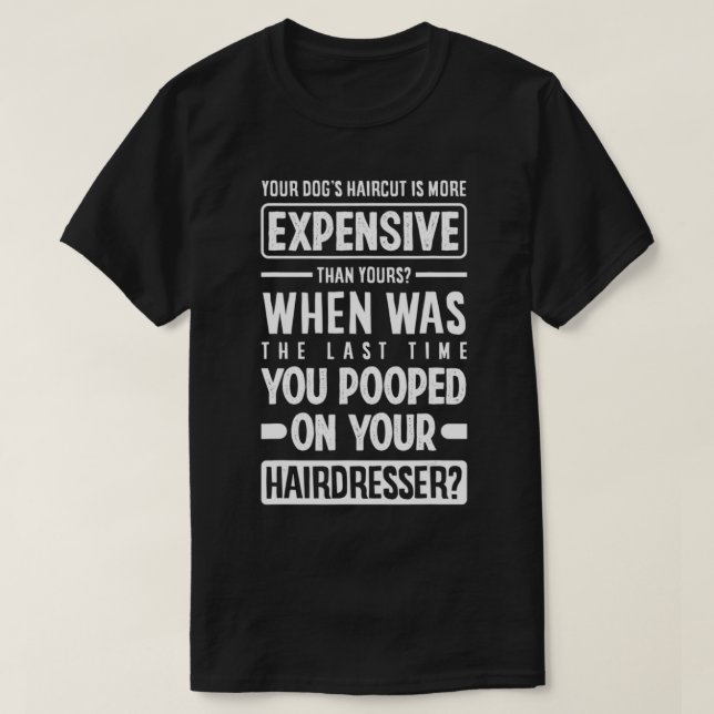 Camiseta Funny Dog Grooming Dog Groomer Pet Stylist  (Diseño del anverso)