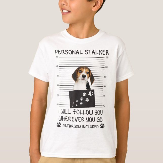 Camiseta Funny Dog Lover Personal Stalker te seguiré B (Anverso)