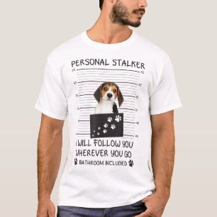 Camiseta Funny Dog Lover Personal Stalker te seguiré B