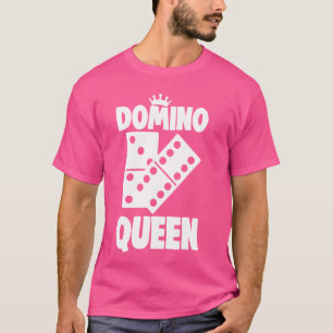 Camiseta Funny Domino Queen Tee Shirts Mujeres Dominos Aman