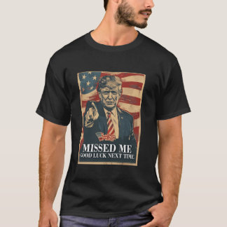 Camiseta Funny Donald Trump me perdió buena suerte la próxi