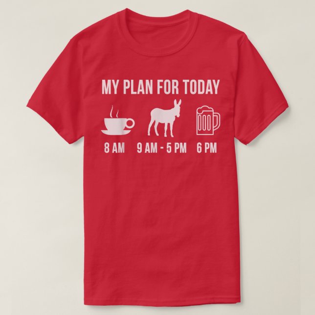 Camiseta Funny Donkey Farmer My Plan For Today  (Diseño del anverso)