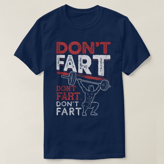 Camiseta Funny Don't Fart Bodybuilding Powerlifting Gym Wor (Diseño del anverso)