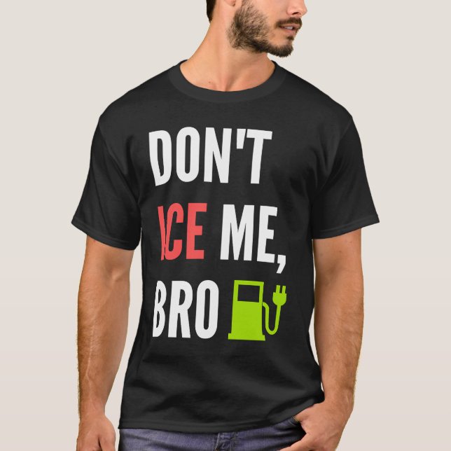 Camiseta Funny Don't Ice Me Bro Electric Car (Anverso)