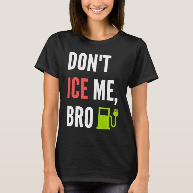 Camiseta Funny Don't Ice Me Bro Electric Car (Anverso)