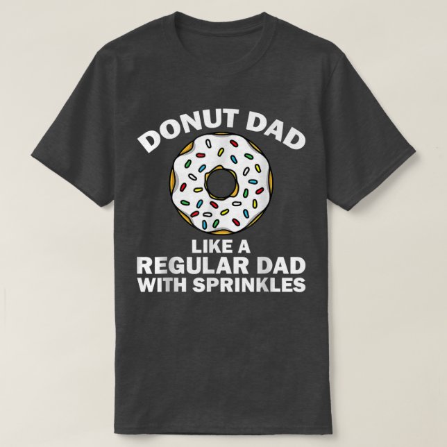 Camiseta Funny Donut Design For Dad Men Donut Lovers Dough  (Diseño del anverso)
