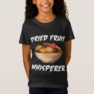 Camiseta Funny Dried Fruit Whisperer Diseño Vegetario Snac