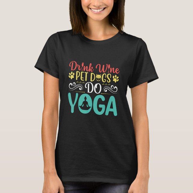 Camiseta Funny Drink Wine Pet Dogs Do Yoga Lotus Animal Man (Anverso)