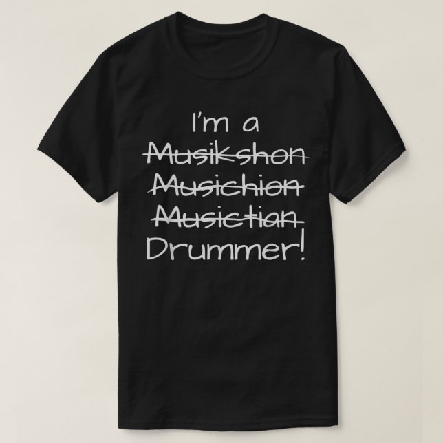 Camiseta Funny Drum Music Misspelling Design For Drummers  (Diseño del anverso)