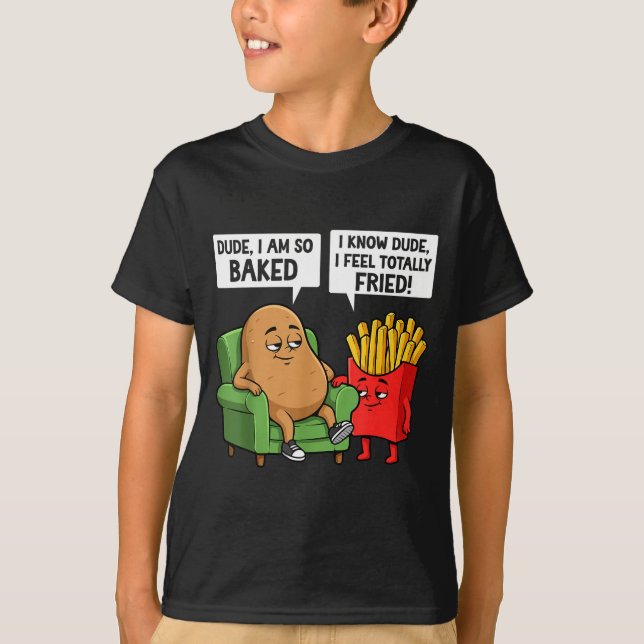 Camiseta Funny Dude I'm So Baked I Know Dude I Feel Totally (Anverso)