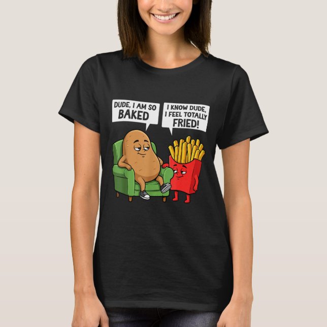 Camiseta Funny Dude I'm So Baked I Know Dude I Feel Totally (Anverso)
