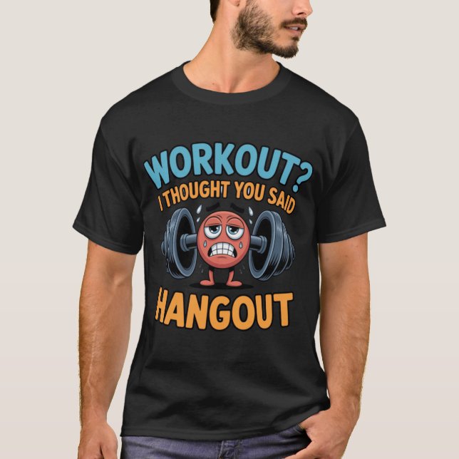 Camiseta Funny Dumbbell Workout Hangout Gym Humor funny (Anverso)