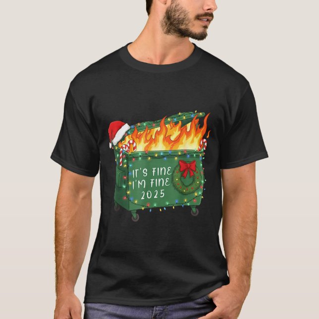 Camiseta Funny Dumpster Fire It's Fine I'm Fine 2025 Christ (Anverso)