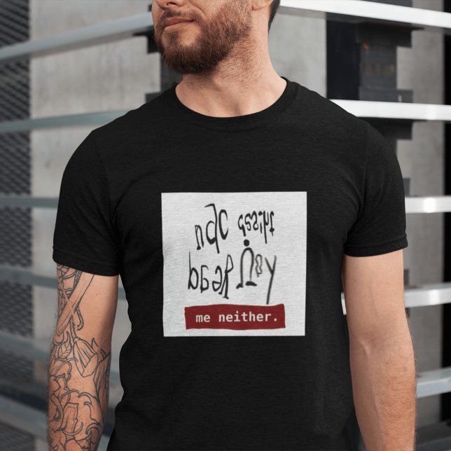 Camiseta Funny Dyslexia Awareness “Can you read this”  (Subido por el creador)