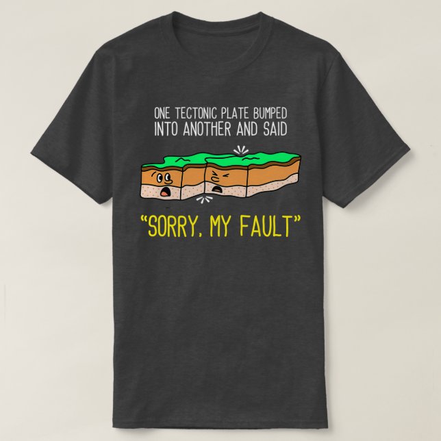 Camiseta Funny Earth Science Pun Shirt Plate Tectonic Shirt (Diseño del anverso)