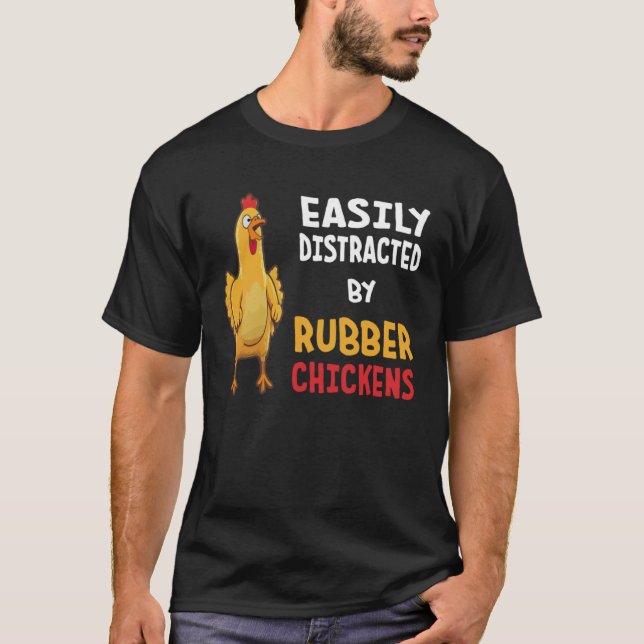 Camiseta Funny Easily Distracted By Rubber Chickens (Anverso)