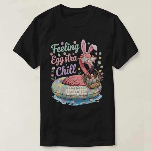 Camiseta Funny Easter Flamingo Feeling Eggstra Chill Cute (Diseño del anverso)