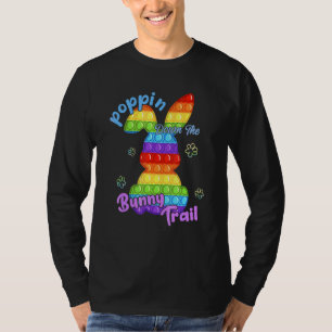 Camiseta Funny Easter Poppin Down Bunny Trail Pop It Ea