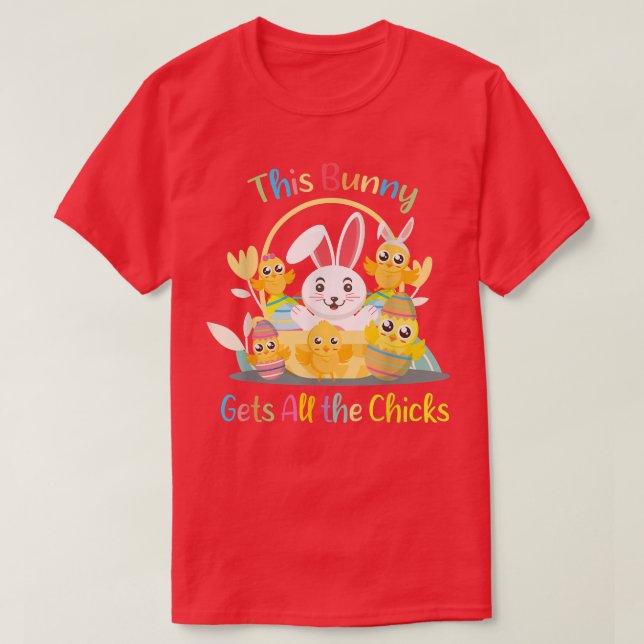 Camiseta Funny Easter quote This Bunny Gets All Chicks cool (Diseño del anverso)