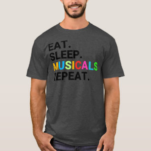 Camiseta Funny Eat Sleep Musicals Repeat Music and Singing