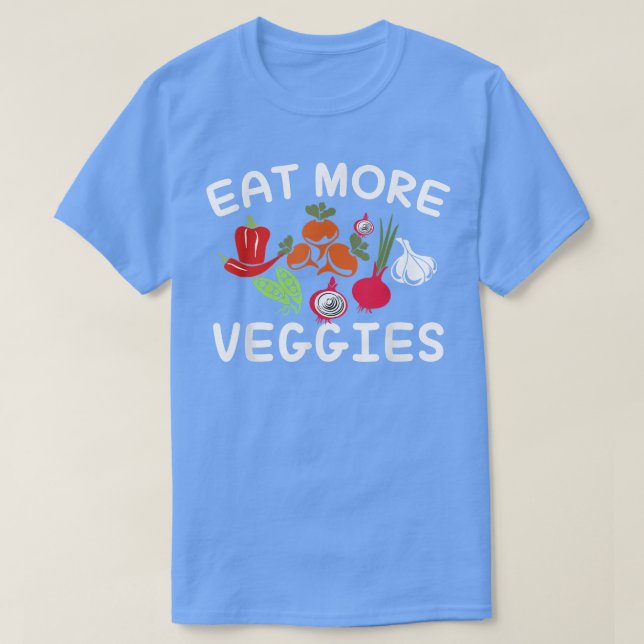 Camiseta Funny eatmore veggies Vegetable Vegetarian mom say (Diseño del anverso)