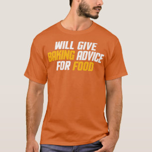 Camiseta Funny, El Chef De Baker Pastry Le Dará Consejos Pa