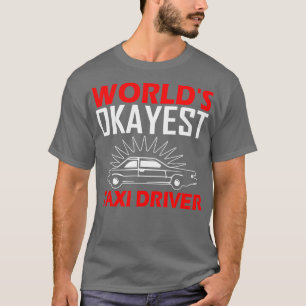 Camiseta Funny el conductor de taxi más okayest de Worldx27