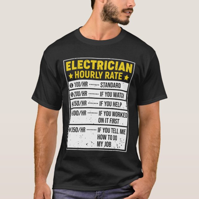 Camiseta Funny Electrician Gift Electrician Sayings Hourly  (Anverso)