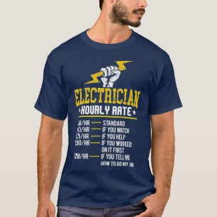 Camiseta Funny Electrician Hourrate Labor eléctrica