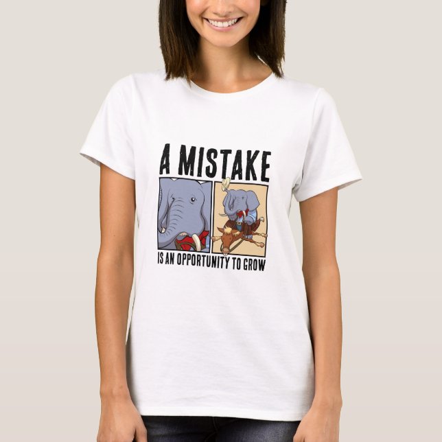 Camiseta Funny Elephant A Mistake Is An Opportunity To Grow (Anverso)