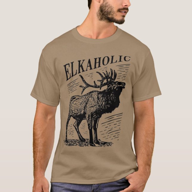 Camiseta Funny Elk Hunting   Elkaholic For Hunters (Anverso)