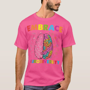 Camiseta Funny Embrace Neurodiversity Brain ADHD Autism ASD