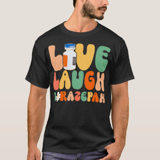 Camiseta Funny Emergency Room Live Laugh Lorazepam Emergenc