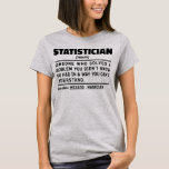 Camiseta Funny en la hoja de cálculo de definición moderna<br><div class="desc">Funny Statistician Dice "Estadístico Alguien Que Resuelve Un Problema Que No Sabías Que Tenías De Una Manera Que No Podías Entender". Agarra este gracioso diseño estadístico como un regalo gracioso para una madre,  papá o amigo formidable.</div>